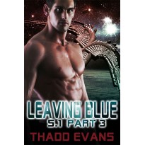 Leaving Blue 5.1, part 3